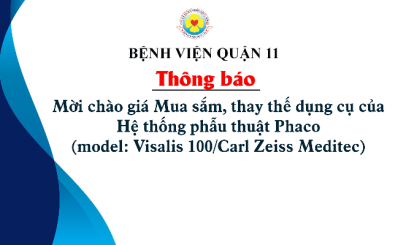 Thông báo mời chào giá Mua sắm, thay thế dụng cụ của Hệ thống phẫu thuật Phaco (model: Visalis 100/Carl Zeiss Meditec)